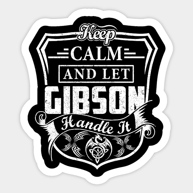 Keep Calm and Let GIBSON Handle It Sticker by Jenni